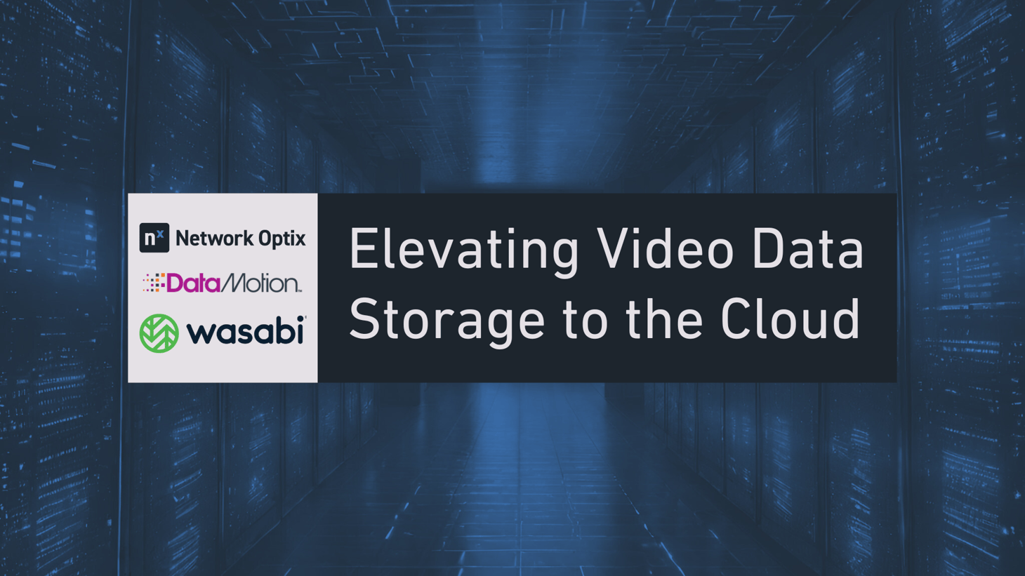 Elevating Video Data Storage To The Cloud - Network Optix