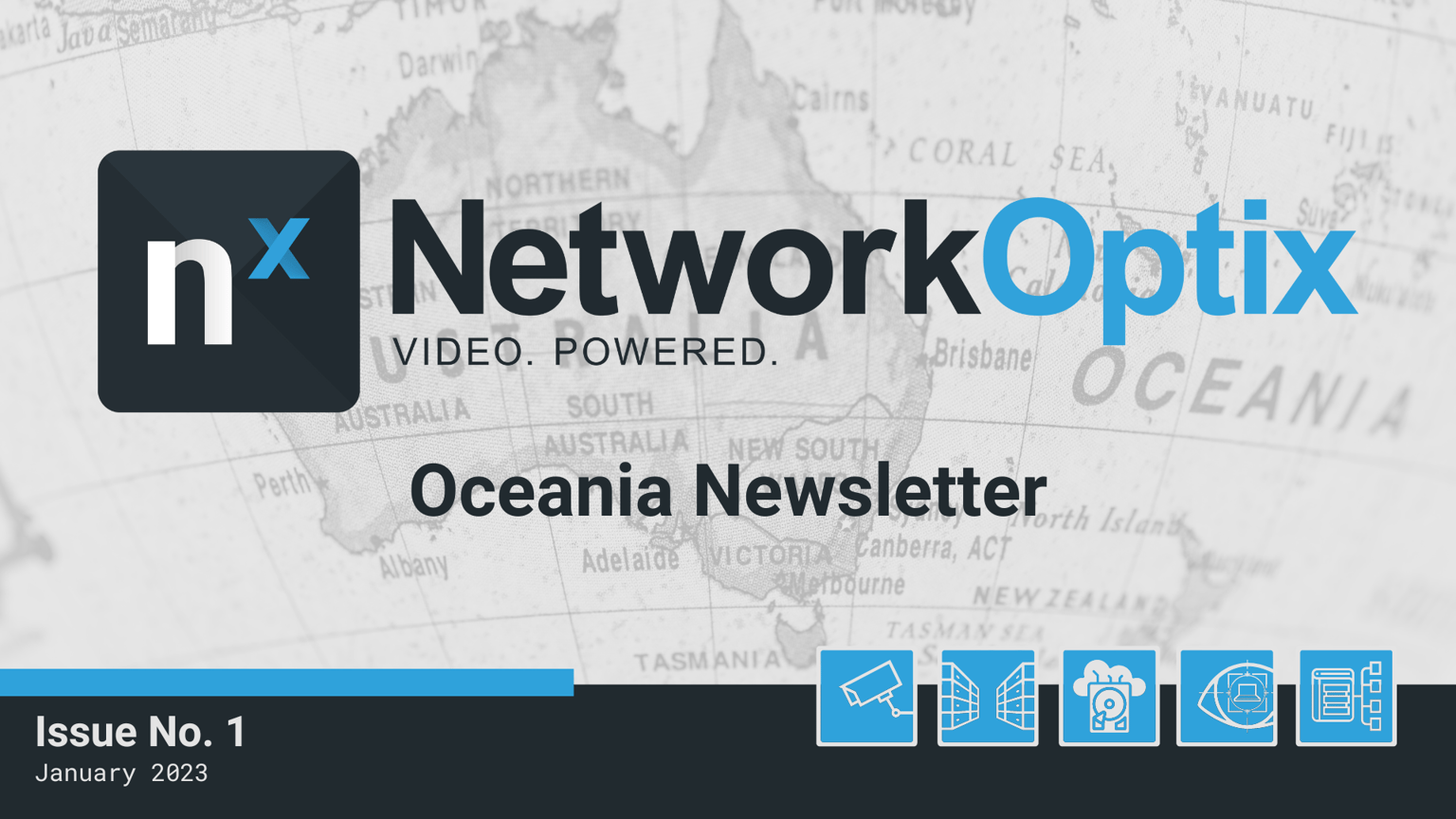 Nx Oceania Newsletter - Issue 1 - Network Optix